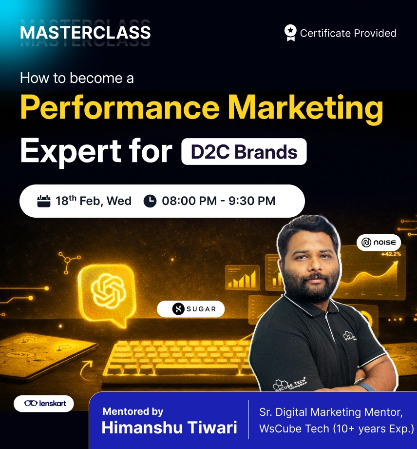 How to Become a Performance Marketing Expert for D2C Brands